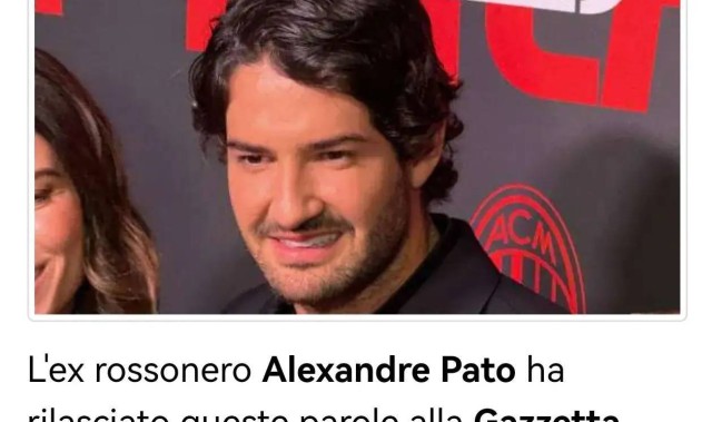 意甲媒体透露：帕托愿意付出一切重回米兰，帮助米兰，哪怕只有几个月也行